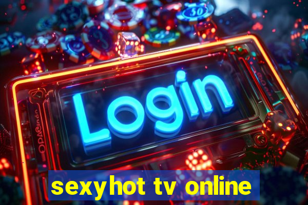 sexyhot tv online